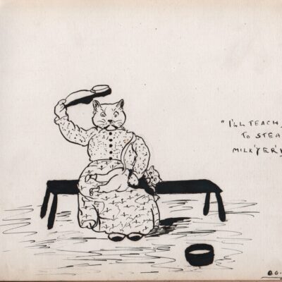 I'll teach you to steal the Milk yer varmint